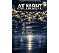 At Night: Quiet the 11pm Spiral and Finally Fall Asleep (The Sensitive Overthinker)
