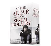 At the Altar of Sexual Idolatry DVD Curriculum