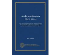 At the Auditorium playe-house: Chicago neare to the bank-side, Saturday evening, the seventeenth of Maye next, a right mery and wittie comedie intituled The case is alterd