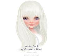 At the Back of the North Wind (The Lightbound Library)