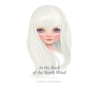 At the Back of the North Wind (The Lightbound Library)