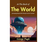 At The Back of The World (Edition2024): Journeying Beyond the Horizon: Secrets Unveiled