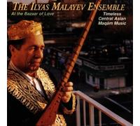 At the Bazaar of Love: Timeless Central Asian Maqam Music by Ilyas Malayev Ensemble (1997-01-21)