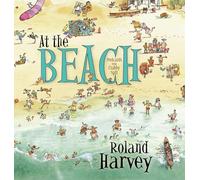 At the Beach: Postcards from Crabby Spit: 1 (ROLAND HARVEY AUSTRALIAN HOLIDAYS)