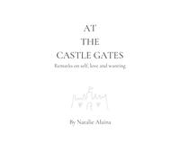 At The Castle Gates: Remarks on Self, Love and Wanting