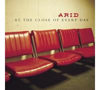At the Close of Every Day by Arid