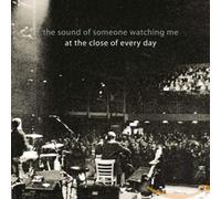 At the Close of Every Day - The Sound of Someone Watching Me