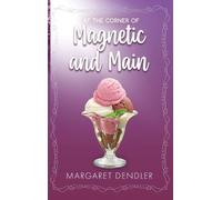 At the Corner of Magnetic and Main