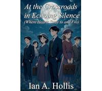 At the Crossroads in Echoing Silence (Where Hearts Sway to and Fro): 3 (The Cities & Villages Saga)