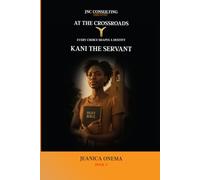 At the Crossroads: Kani the Servant