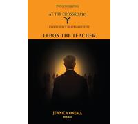 At the Crossroads: Lebon The Teacher