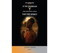 At the Crossroads: Nafi The Sporty