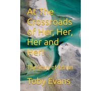 At The Crossroads of Her, Her, Her and Her: The Story of Adrian