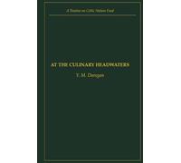 At the Culinary Headwaters: A Treatise on Celtic Nation Food