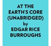 At The Earth’s Core (Unabridged)