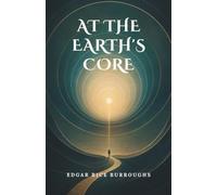 At the Earth's Core: (Annotated)