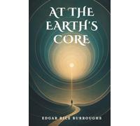 At the Earth's Core: (Annotated)