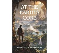 At the Earth's Core: (Annotated)