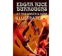 At the Earth's Core Illustrated