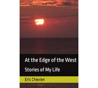 At the Edge of the West: Stories of My Life