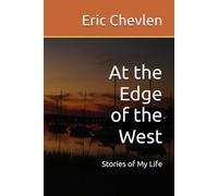 At the Edge of the West: Stories of My Life