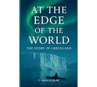 At the Edge of the World: The Story of Greenland