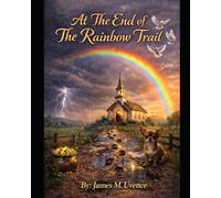 At The End of The Rainbow Trail