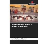 At the End of Time: A Novel of the Fall?