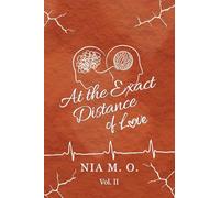 At the Exact Distance of Love Volume II