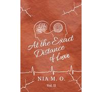At the Exact Distance of Love: Volume II