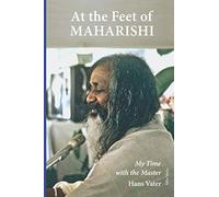 At the Feet of Maharishi: My Time with the Master