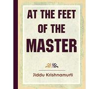 At The Feet Of The Master - Krishnamurti