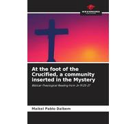 At the foot of the Crucified, a community inserted in the Mystery: Biblical-Theological Reading from Jn 19:25-27
