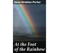At The Foot Of The Rainbow (ebook)