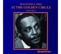 At The Golden Circle, Vol. 3 by Bud Powell (2010-01-01)