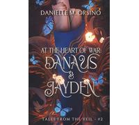 At the Heart of War: Danaus & Jayden: Tales from the Veil