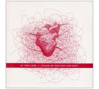 At the Lake - I Made My Excuses & Left [Import]