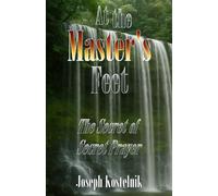 At the Master's Feet: The Secret of Secret Prayer