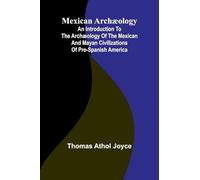 At the Mercy of Tiberius (Edition1): an introduction to the arch ology of the Mexican and Mayan civilizations of pre-Spanish America