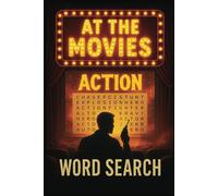 AT THE MOVIES: ACTION: Word Searches with Easy to Read Print about Movies, Action, Trivia and more (6x9 inches, 110 pages) 50+ Puzzles...Gift for ... and Free Times (AT THE MOVIES WORD SEARCHES)