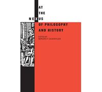 At the Nexus of Philosophy and History
