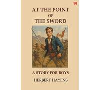 At The Point Of The SwordA Story For Boys (Edition1)