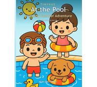 At the Pool: A Cute Summer Coloring Book for Kids Ages 4-8 (Swimming, Floats, Slides & Pool Fun) (TinyHue)