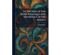 At the Sign of the Reine Pedauque and the Revolt of the Angels
