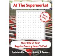 At The Supermarket: Word Search Regular Grocery Items. Shopping, Groceries, Grocery Store. A4 Large Print 8.5 x 11 Inches. Relaxing Puzzles For ... & Solutions. For Teens, Adults, Seniors