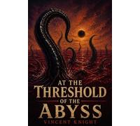 At the Threshold of the Abyss (Lovecraftian Space Horrors)