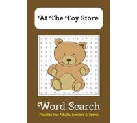 At the Toy Store Word Search: 50+ Word Search Puzzles with Easy-to-Read Print about Dolls, Trains, Action Figures and More. 6x9 inches, 110 pages. Perfect Gift for Kids, Families, and Puzzle Fans