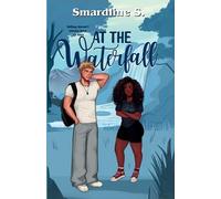 At the Waterfall: A forced proximity romance.: 1 (The Soulmate Effect)