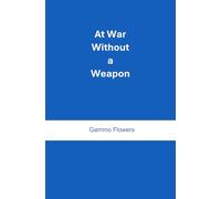 At War Without a Weapon