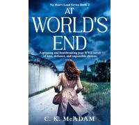 At World's End: A gripping and heartbreaking post-WWII novel of love, defiance, and impossible choices (No Man's Land)